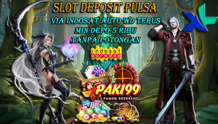 Jangan Lewatkan! Slot Pulsa Tri dan Indosat di PAKI99: Deposit Pulsa 5000, Semua Tanpa Potongan!